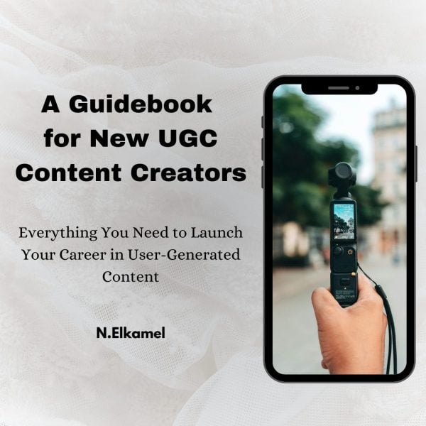A Guidebook for New UGC Content Creators