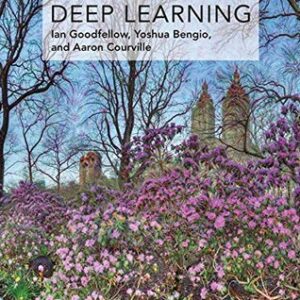 Deep Learning (Ian Goodfellow, Yoshua Bengio, Aaron Courville)