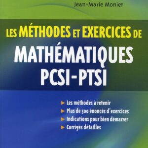 Les Méthodes et Exercices de Mathématiques PCSI–PTSI