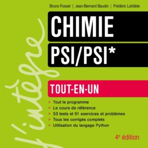 Chimie Tout-en-un PSI–PSI* (Fosset, Baudin, Lahitète, Prévost – Dunod)