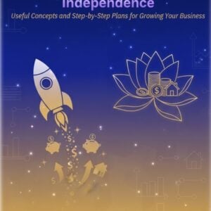 From Small Startups to Financial Independence