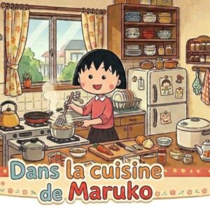 Dans la cuisine de Maruko