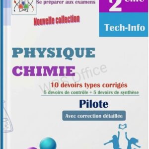 Devoirs Corrigés Physique-Chimie – 2ème Tech & Info (Niveau Pilote)